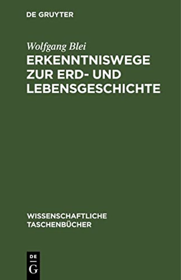 Erkenntniswege Zur Erd- Und Lebensgeschichte