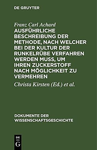 Ausführliche Beschreibung der Methode, nach welcher bei der Kultur der Runkelrübe verfahren werden muβ, um ihren Zuckerstoff nach Möglichkeit