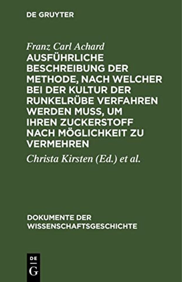 Ausführliche Beschreibung der Methode, nach welcher bei der Kultur der Runkelrübe verfahren werden muβ, um ihren Zuckerstoff nach Möglichkeit