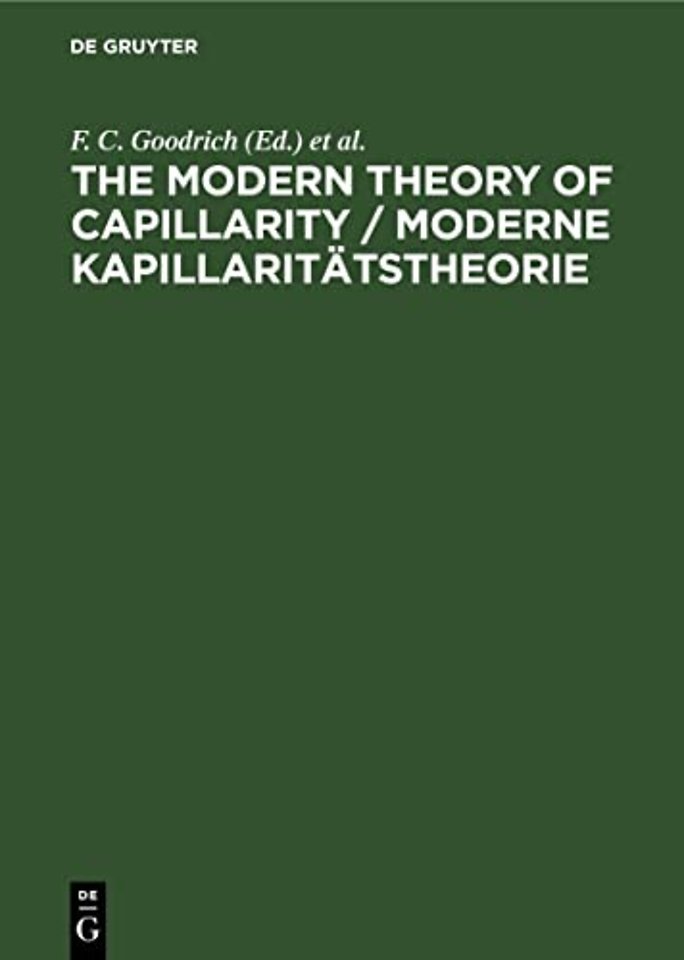 The Modern Theory of Capillarity / Moderne Kapillaritatstheorie