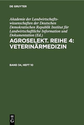Agroselekt. Reihe 4: Veterinärmedizin. Band 34, Heft 10