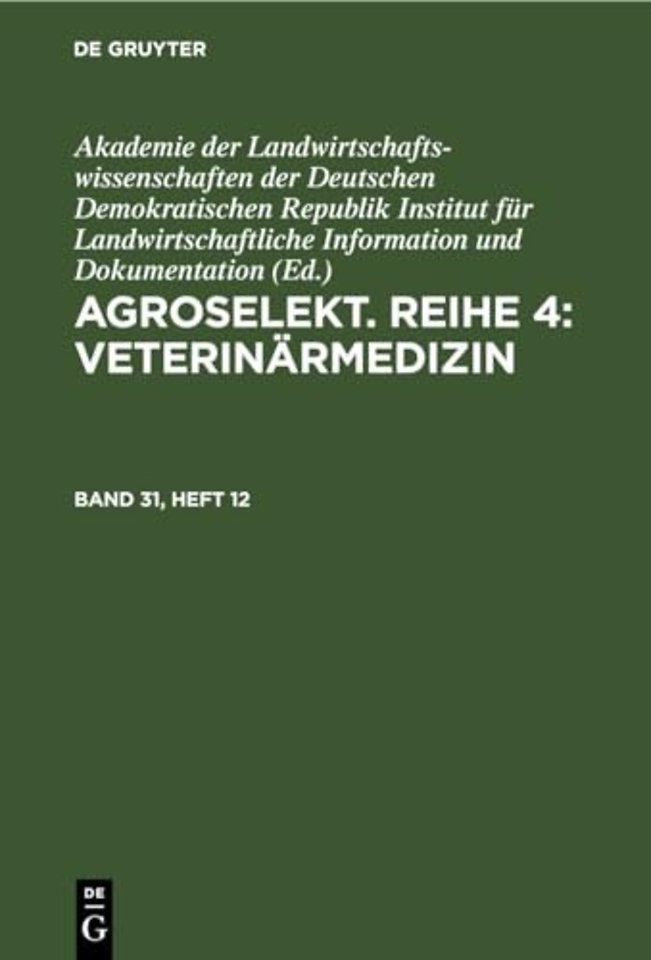 Agroselekt. Reihe 4: Veterinarmedizin. Band 31, Heft 12