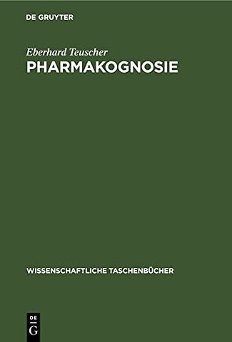 Pharmakognosie – Biogene Arzneimittel, Teil 3