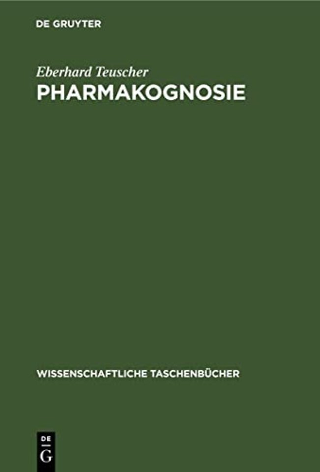 Pharmakognosie – Biogene Arzneimittel, Teil 3