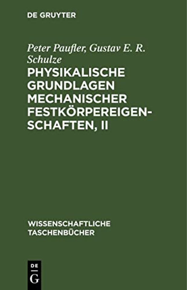Physikalische Grundlagen Mechanischer Festkorpereigenschaften, II