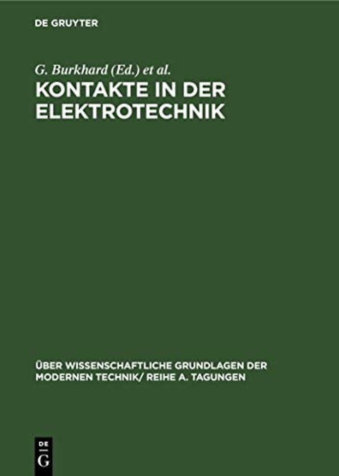 Kontakte in der Elektrotechnik – Vorträge, gehalten auf der Konferenz der Forschungsgemeinschaft der naturwissenschaftlichen
