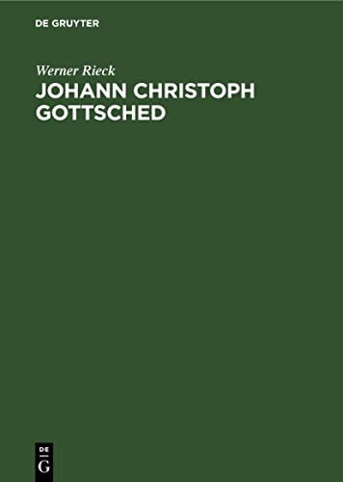 Johann Christoph Gottsched – Eine kritische Würdigung seines Werkes