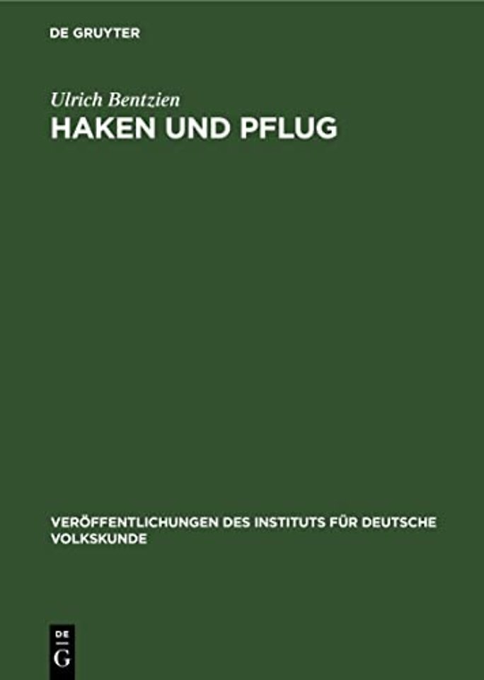 Haken und Pflug – Eine volkskundliche Untersuchung zur Geschichte der Produktionsinstrumente im Gebiet zwischen unterer Elbe und Oder