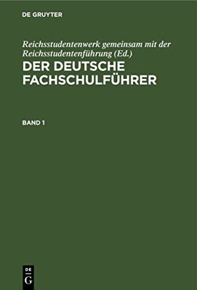 Der Deutsche Fachschulfuhrer. Band 1