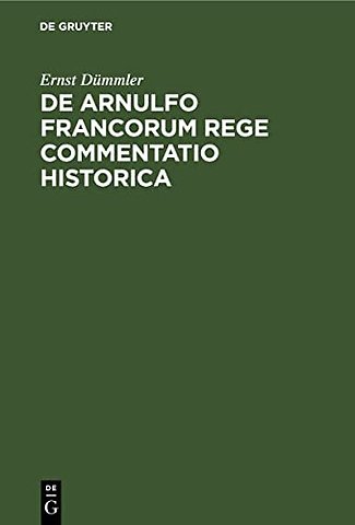 De Arnulfo Francorum Rege commentatio historica