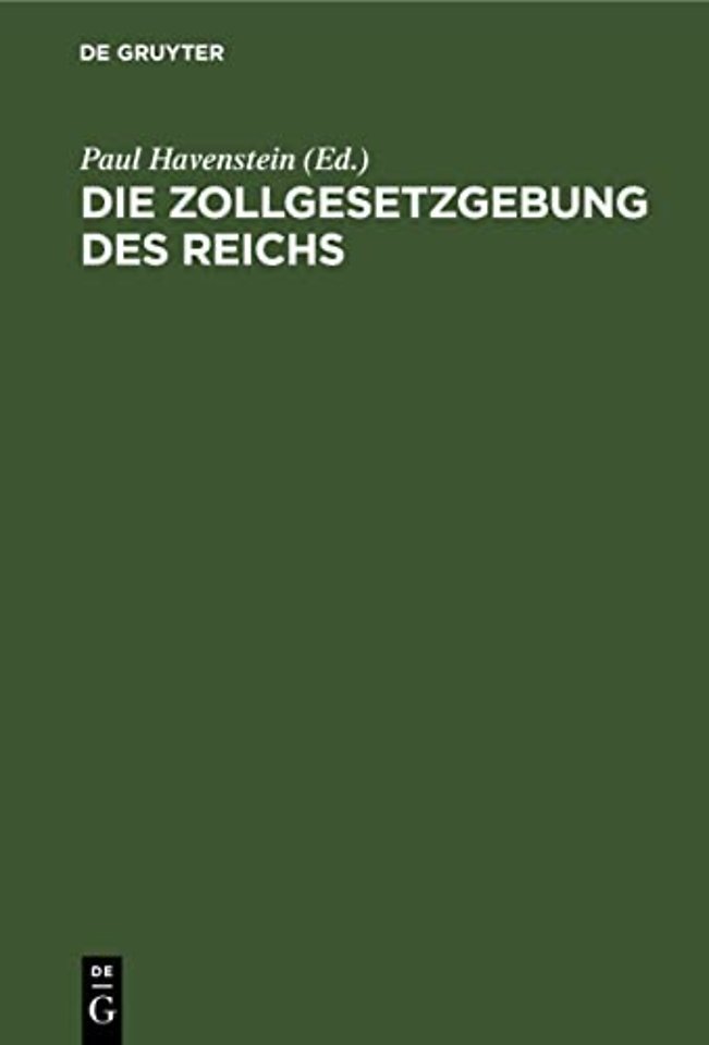 Die Zollgesetzgebung Des Reichs