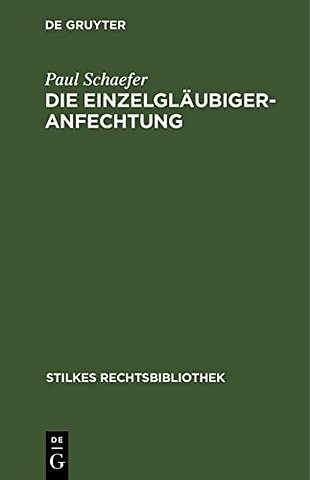 Die Einzelgläubigeranfechtung – auf der Grundlage des Reichsgesetzes betr. die Anfechtung von Rechtshandlungen eines Schuldners ausserhalb des K