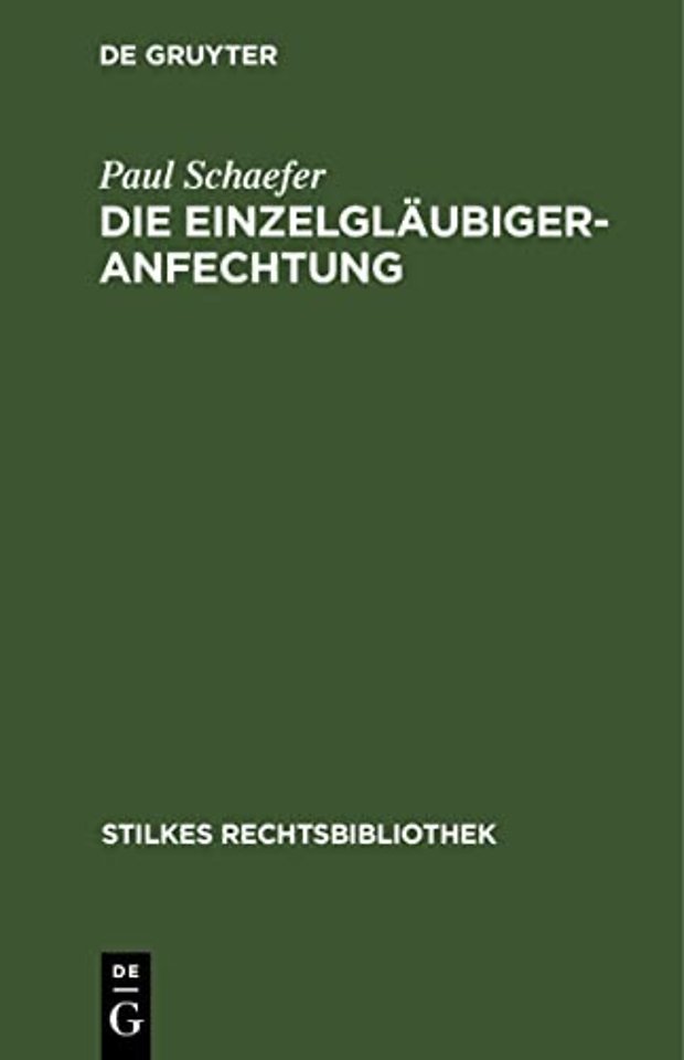Die Einzelgläubigeranfechtung – auf der Grundlage des Reichsgesetzes betr. die Anfechtung von Rechtshandlungen eines Schuldners ausserhalb des K