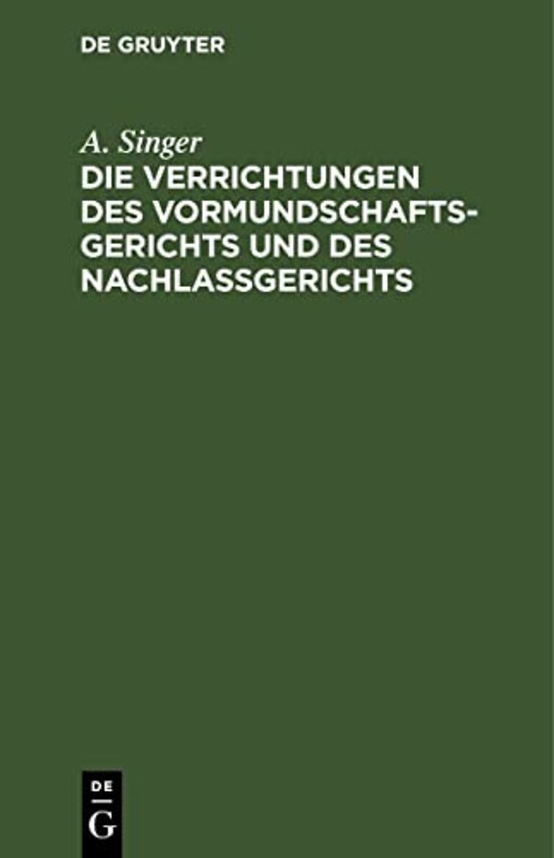 Die Verrichtungen des Vormundschaftsgerichts und des Nachlaβgerichts