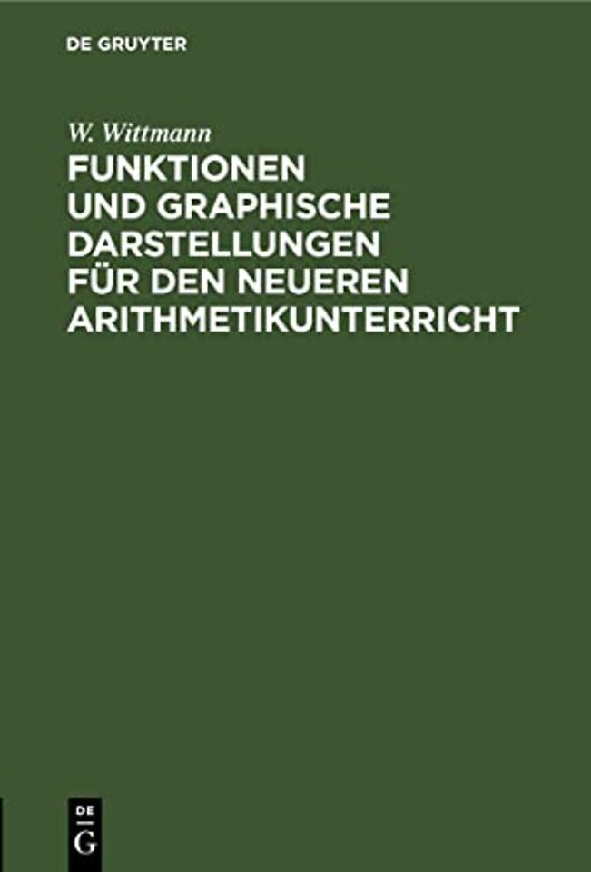Funktionen Und Graphische Darstellungen Fur Den Neueren Arithmetikunterricht