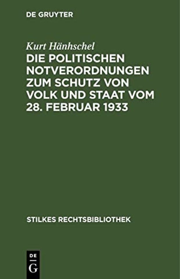 Die Politischen Notverordnungen Zum Schutz Von Volk Und Staat Vom 28. Februar 1933