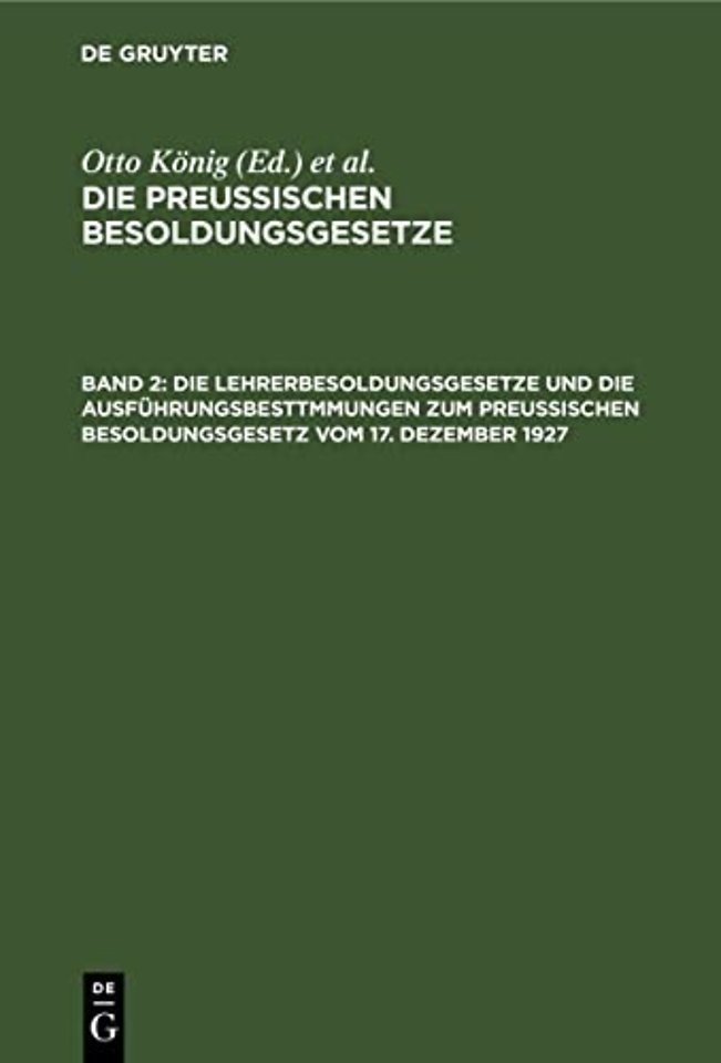 Die Lehrerbesoldungsgesetze Und Die Ausfuhrungsbesttmmungen Zum Preußischen Besoldungsgesetz Vom 17. Dezember 1927