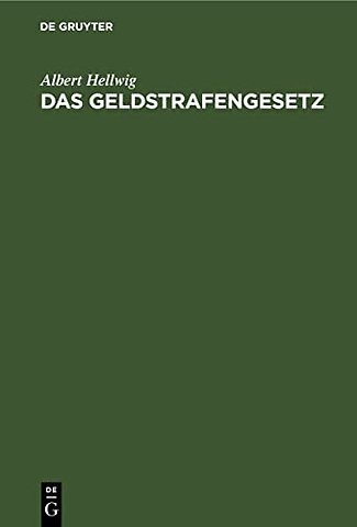 Das Geldstrafengesetz – Die Verordnung über Vermögensstrafen und Buβen vom 6. Februar 1924