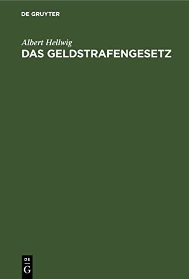 Das Geldstrafengesetz – Die Verordnung über Vermögensstrafen und Buβen vom 6. Februar 1924