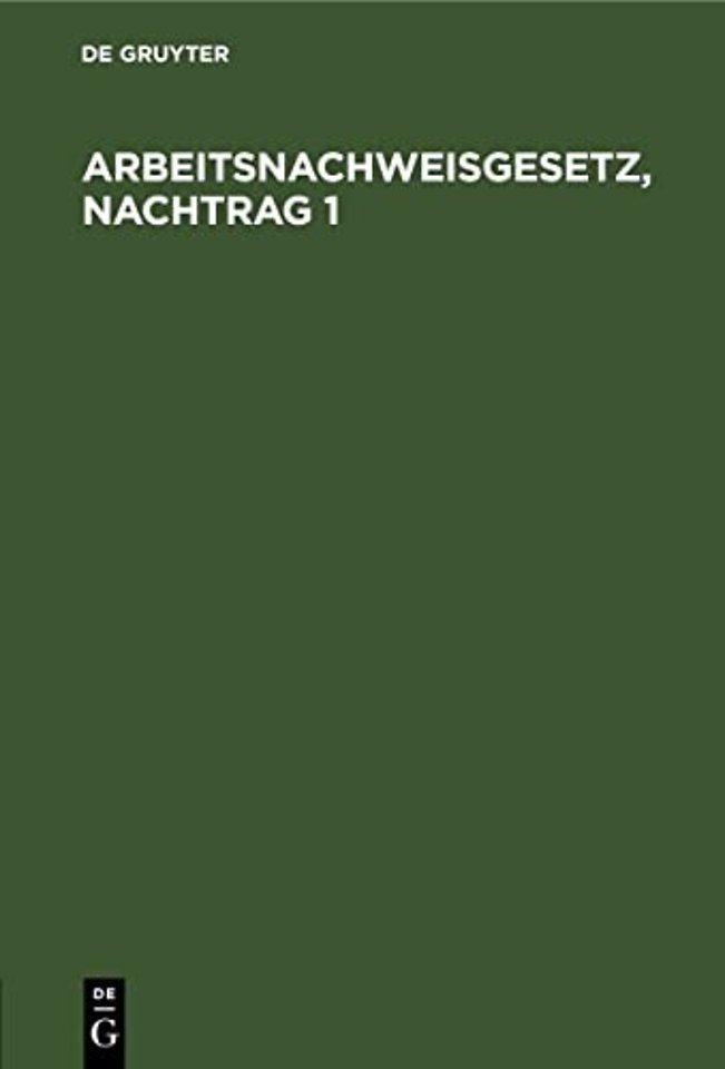 Arbeitsnachweisgesetz, Nachtrag 1 – Mit den Ausführungsbestimmungen des Reichs und der Länder