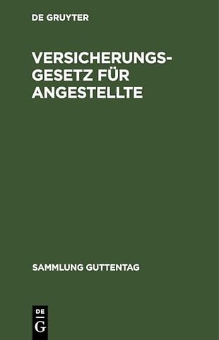 Versicherungsgesetz für Angestellte – Vom 20. Dezember 1911. Textausgabe mit Sachregister