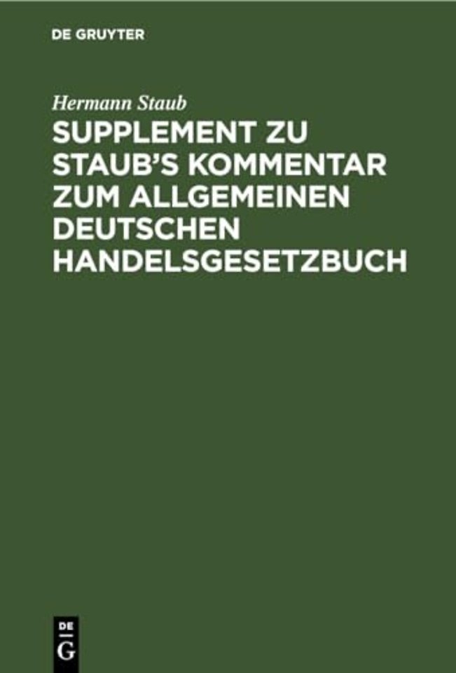 Supplement Zu Staub's Kommentar Zum Allgemeinen Deutschen Handelsgesetzbuch
