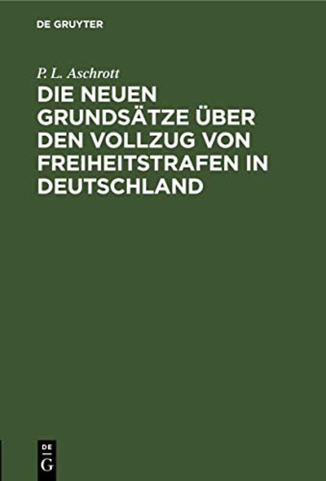 Die Neuen Grundsatze Uber Den Vollzug Von Freiheitstrafen in Deutschland