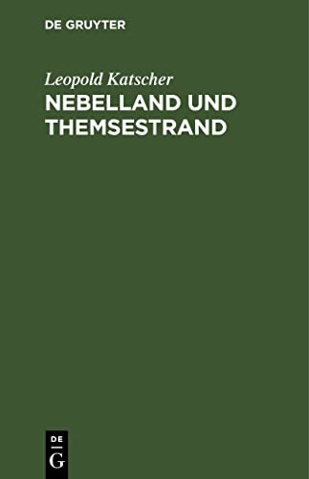 Nebelland und Themsestrand – Studien und Schilderungen aus der Heimat John Bull`s