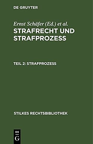 Strafprozeβ – Gerichtsverfassungsgesetz, Strafprozeβordnung, Jugendgerichtsgesetz und die strafprozeβrechtlichen Nebengesetze des Reichs und