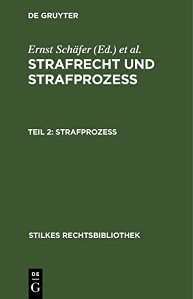 Strafprozeβ – Gerichtsverfassungsgesetz, Strafprozeβordnung, Jugendgerichtsgesetz und die strafprozeβrechtlichen Nebengesetze des Reichs und