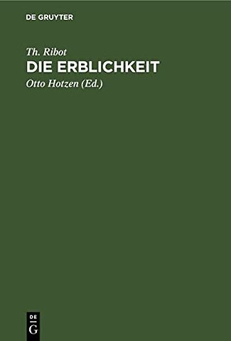 Die Erblichkeit – Eine psychologische Untersuchung ihrer Erscheinungen, Gesetze, Ursachen und Folgen