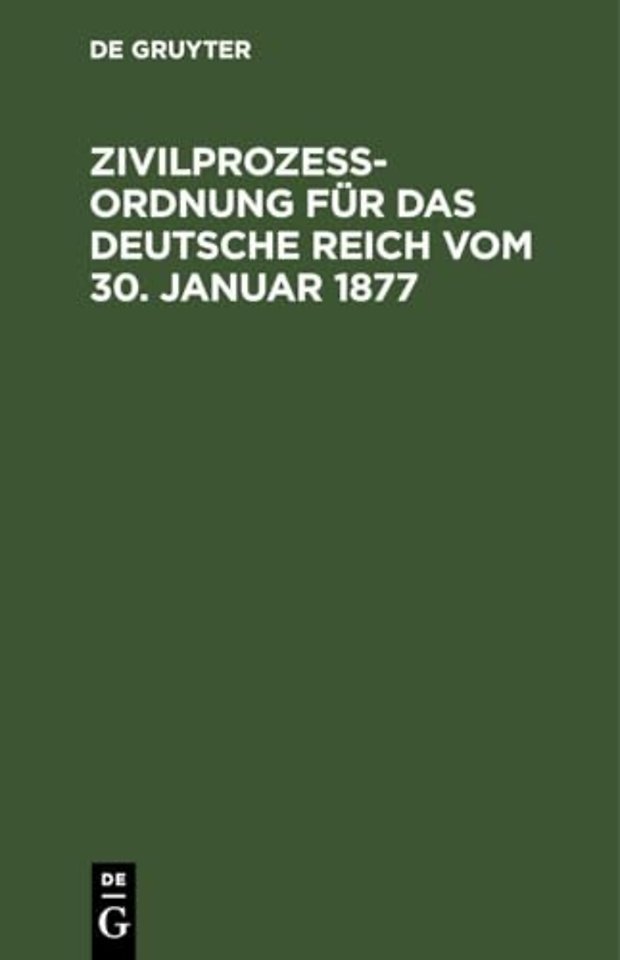 Zivilprozeβordnung für das Deutsche Reich vom 30 – In der Fassung der Bekanntmachung vom 20. Mai 1898 mit den Abänderungen der RG. vom 5. Juni 1905