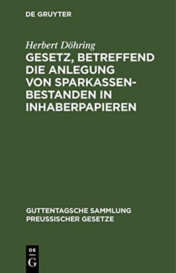 Gesetz, Betreffend Die Anlegung Von Sparkassenbestanden in Inhaberpapieren