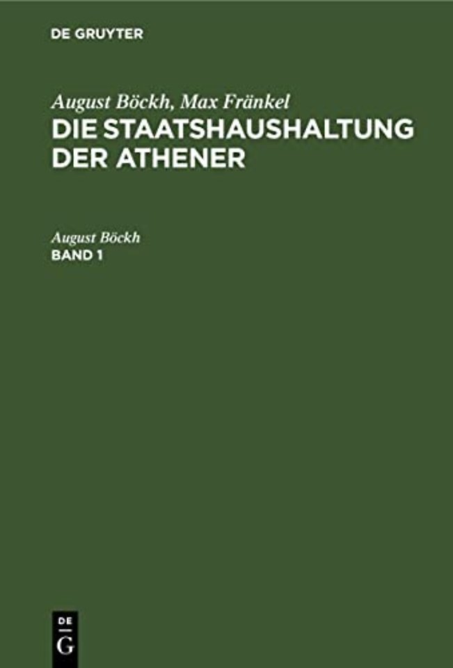 August Bockh; Max Frankel: Die Staatshaushaltung Der Athener. Band 1