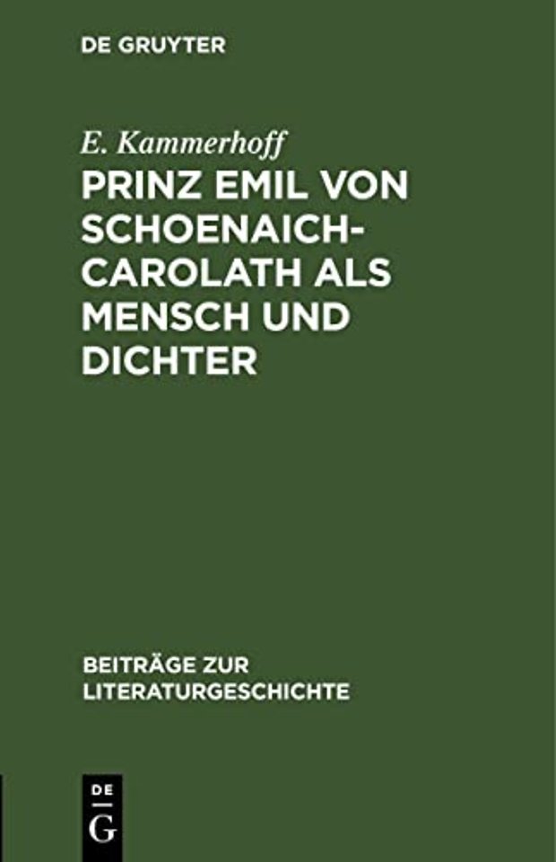 Prinz Emil Von Schoenaich-Carolath ALS Mensch Und Dichter