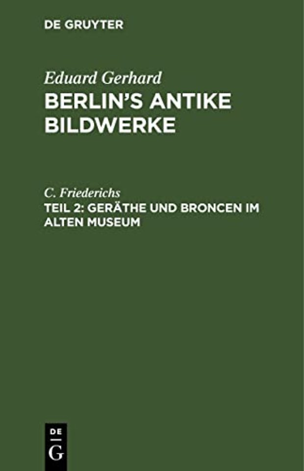 Gerathe Und Broncen Im Alten Museum