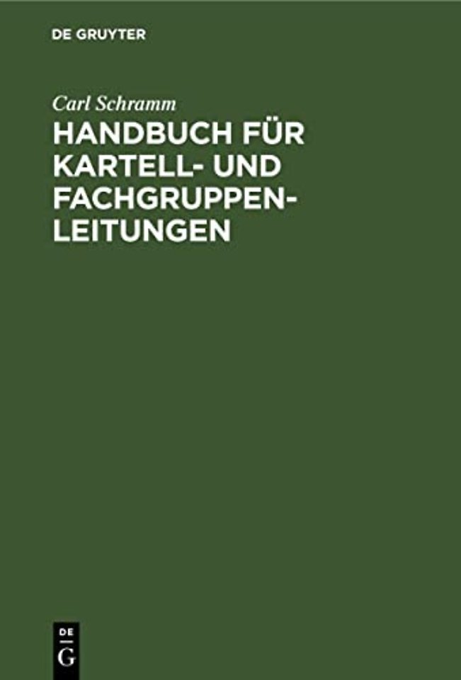 Handbuch Fur Kartell- Und Fachgruppen-Leitungen