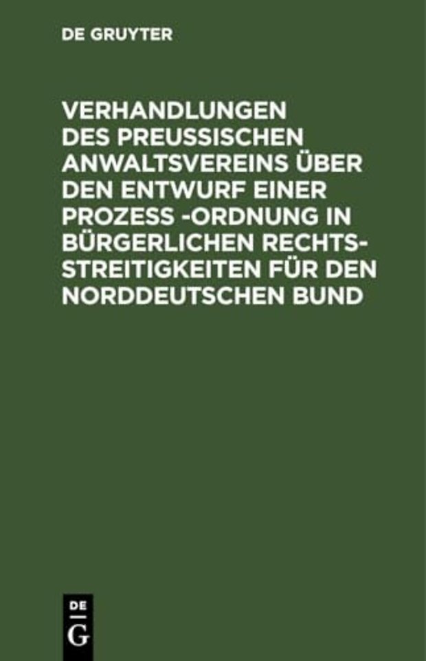 Verhandlungen des Preussischen Anwaltsvereins üb – Generalversammlung vom 21. und 22. Dezember 1869