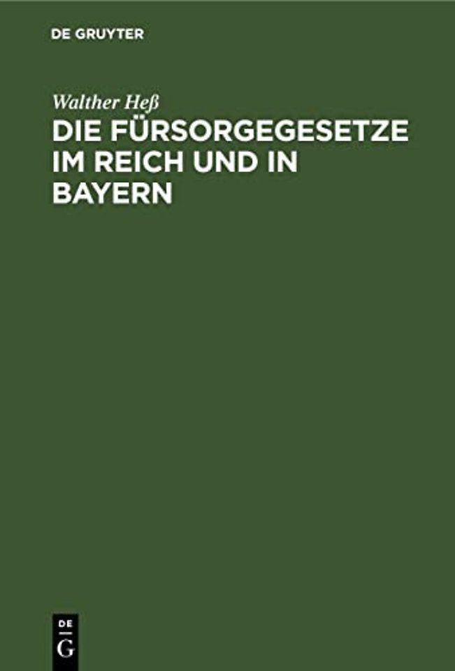 Die Fursorgegesetze Im Reich Und in Bayern