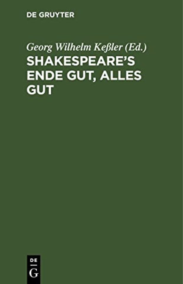 Shakespeare`s Ende gut, alles gut