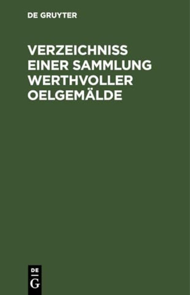 Verzeichniss Einer Sammlung Werthvoller Oelgemalde