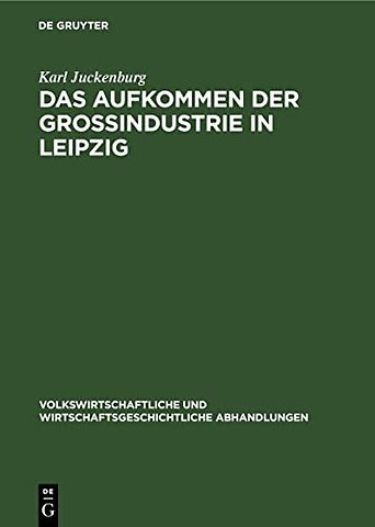 Das Aufkommen der Groβindustrie in Leipzig