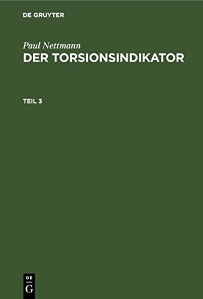 Paul Nettmann: Der Torsionsindikator. Teil 3