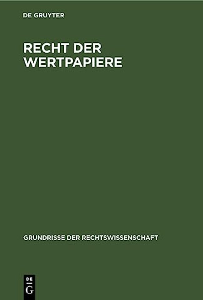 Recht der Wertpapiere – (einschlieβlich Wechsel– und Scheckrecht)