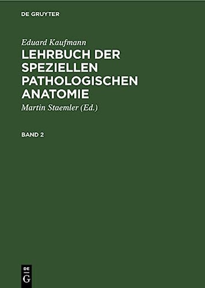 Eduard Kaufmann: Lehrbuch der speziellen pathologischen Anatomie. Band 2