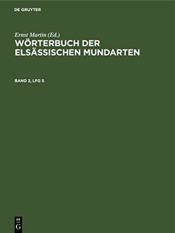 Worterbuch Der Elsassischen Mundarten. Band 2, Lfg 5