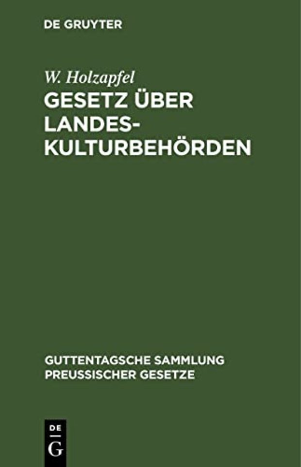 Gesetz über Landeskulturbehörden – Nebst den für das Verfahren der Landeskulturbehörden geltenden Vorschriften des Landesverwaltungsgesetzes und den