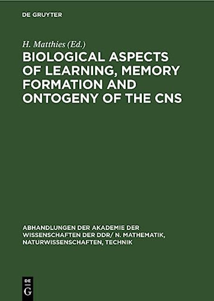 Biological Aspects of Learning, Memory Formation and Ontogeny of the CNS