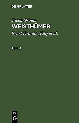 Jacob Grimm: Weisthümer. Teil 3