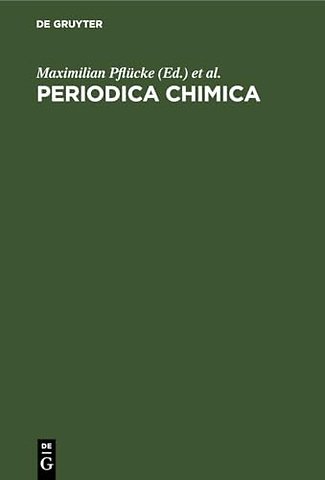 Periodica Chimica – Verzeichnis der im Chemischen Zentralblatt referierten Zeitschriften mit den entsprechenden genormten Titelabkürzungen